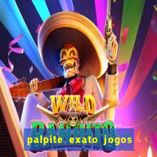 palpite exato jogos de hoje